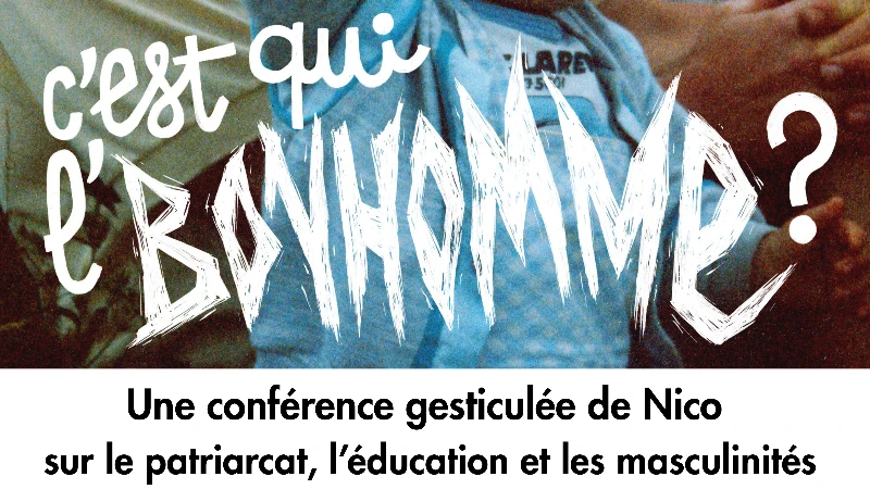 Conférence gesticulée "C'est qui l'bonhomme"