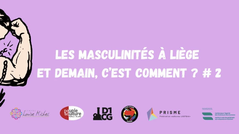 Rencontre "Les masculinités à Liège et demain, c'est comment ?" #2
